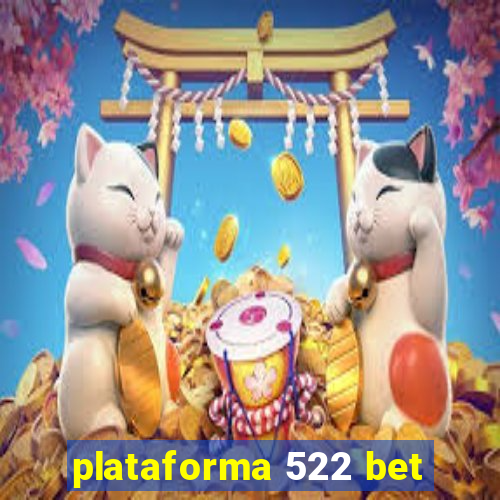 plataforma 522 bet